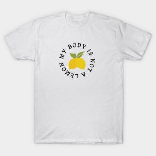 My Body is Not a Lemon T-Shirt